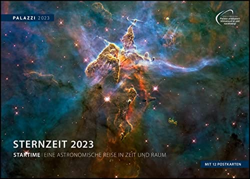 Sternzeit 2023 - Bild-Kalender - Poster-Kalender - 70x50: Eine astronomische Reise in Zeit und Raum