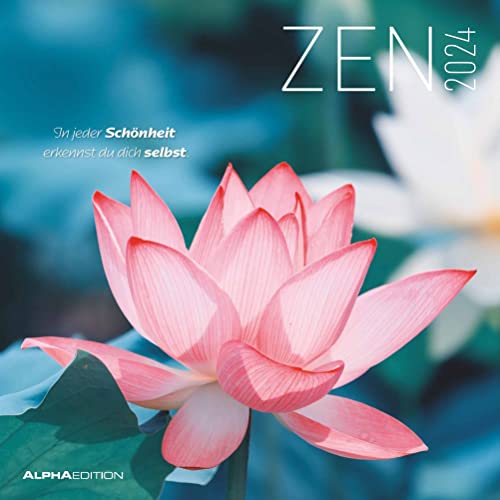 Zen 2024 - Broschürenkalender 30x30 cm (30x60 geöffnet) - Kalender mit Platz für Notizen - mit Lebensweisheiten - Bildkalender - Wandkalender