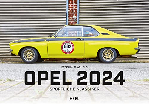 Opel Kalender 2024: 12 klassische Sportmodelle aus dem Hause Opel Wandkalender 2024. Sportwagen