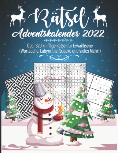 Rätsel Adventskalender 2022: Über 320 knifflige Rätsel für Erwachsene (Wortsuche, Kreuzworträtsel, Labyrinthe, Sudokus & vieles Mehr)