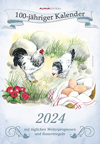 100-jähriger Kalender 2024 - Bildkalender 23,7x34 cm - mit Wetterprognosen, Bauernregeln und liebevollen Illustrationen - Wandkalender - Alpha Edition