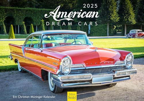 Edition Seidel Premium Kalender American Dream Cars 2025 Format DIN A3 Wandkalender Autokalender Amerika Auto Klassiker Oldtimer Vintage Maschine Cabriolet Sportwagen Hobby Christian Müringer