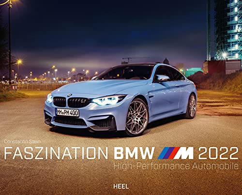 Faszination BMW M-Modelle 2022: High Performance Automobile