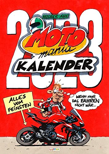MOTOmania - Kalender 2023 - Lappan-Verlag - Holger Aue - Wandkalender für Biker mit abgefahrenen Cartoons - 42 cm x 59,4 cm