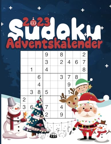 Sudoku Adventskalender 2023: Rätsel Adventskalender Für Erwachsene MIT 110 Sudokus in 3 von Leicht Bis Schwer MIT Lösungen in Großer Schrift Für Erwachsene Senioren Rentner | Weihnachten Geschenk