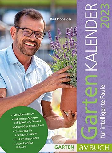 Gartenkalender 2023: für intelligente Faule (avBuch im Cadmos Verlag: im Cadmos Verlag)