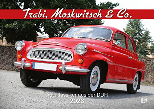 Trabi, Moskwitsch & Co. 2023: Autoklassiker aus der DDR