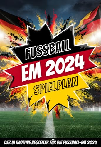 Fussball EM 2024 Spielplan: Der Klein Taschen-EM-Kalender für Fussballfans, Der Ultimative Begleiter für die Fussball-EM 2024 (Bücher für die Fussball EM 2024)