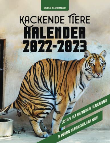 Kackende Tiere Kalender 2022-2023: Lustiger Tier Kalender für Tierliebhaber. 24 amüsante Tierfotos für jeden Monat.
