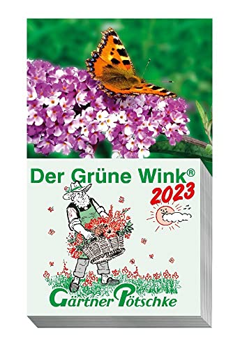 Gärtner Pötschkes Der Grüne Wink Tages-Gartenkalender 2023: Abreißkalender Der Grüne Wink