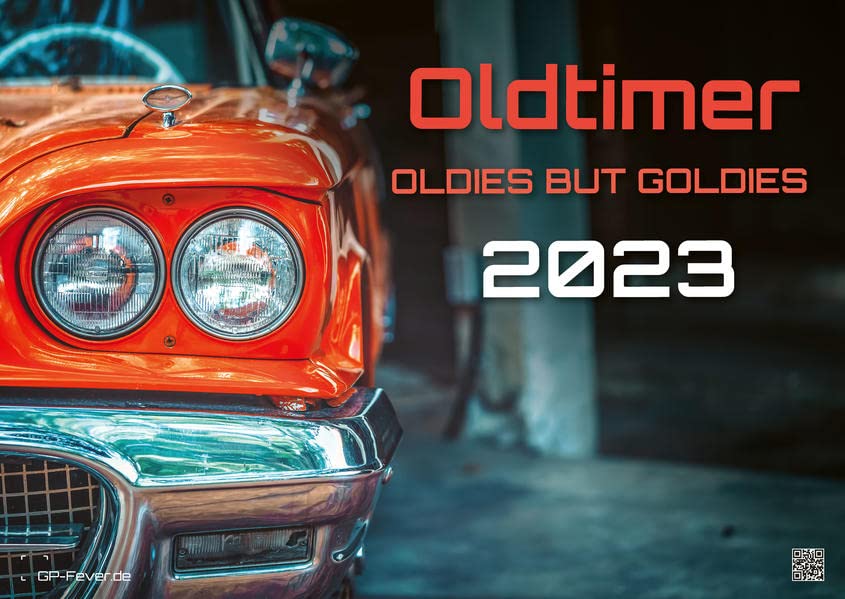 Oldtimer - OLDIES BUT GOLDIES - 2023 - Kalender DIN A2: Der Wandkalender mit den schönsten Oldtimer-Motiven!